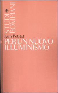 Jean Petitot, "Per un nuovo illuminismo"