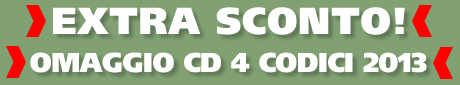 EXTRA SCONTO! - OMAGGIO CD 4 CODICI 2013!