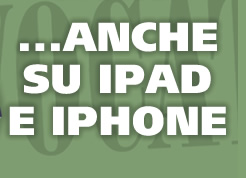 ...ANCHE SU IPAD E IPHONE